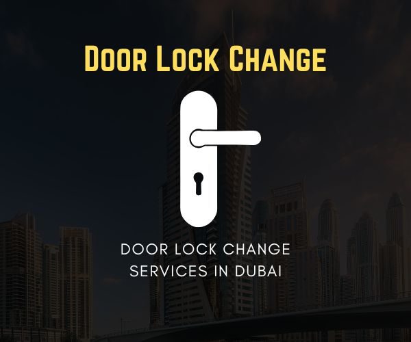 Professional door lock changing services in Dubai for homes, offices, and commercial spaces