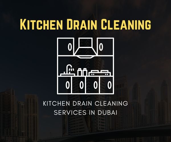 Professional kitchen drain cleaning services in Dubai to remove clogs and keep water flowing smoothly