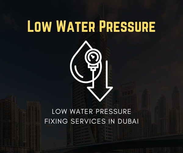 Low Water Pressure Fixing Services in Dubai