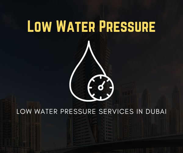 Expert services in Dubai to fix low water pressure issues in homes and offices