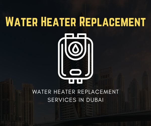 Professional water heater replacement services in Dubai for homes and commercial properties