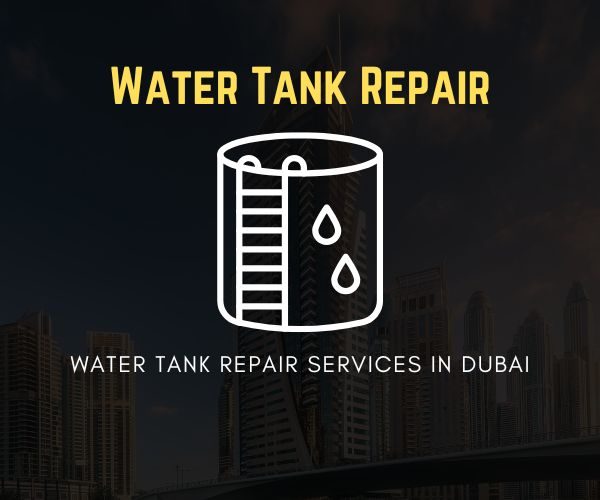 Expert water tank repair services in Dubai for leaks, cracks, and maintenance